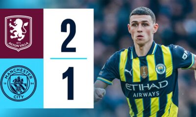 Aston Villa 2-1 Man City – Cityzens Defeated at Villa Park